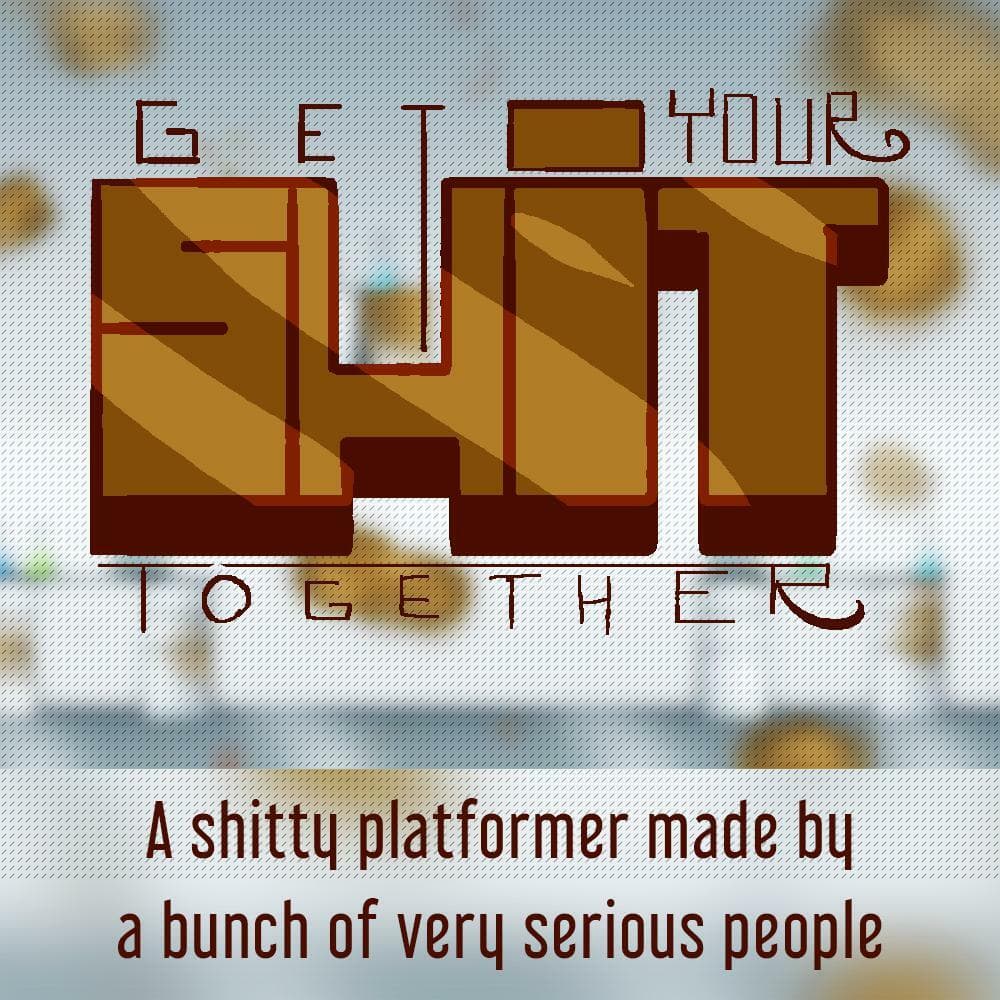 Get Your Shit Together