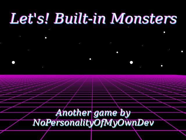 Lets! Built-in Monsters