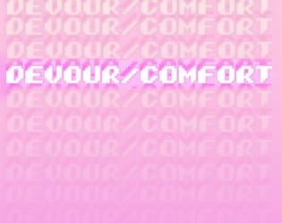 DEVOUR/COMFORT