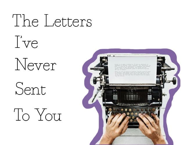 The Letters Ive Never Sent to You