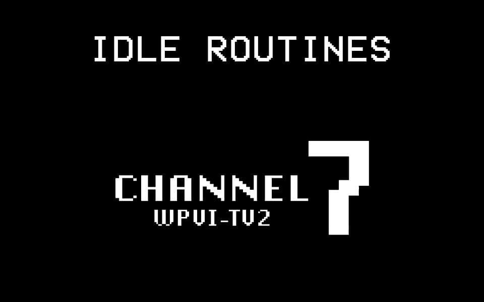 Idle Routines