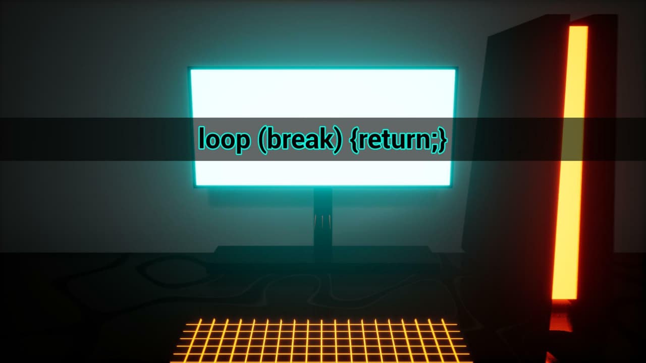 loop (break) {return}