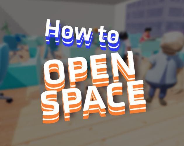 How to Open Space