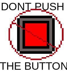 Dont Push the Button! (SylveItch)