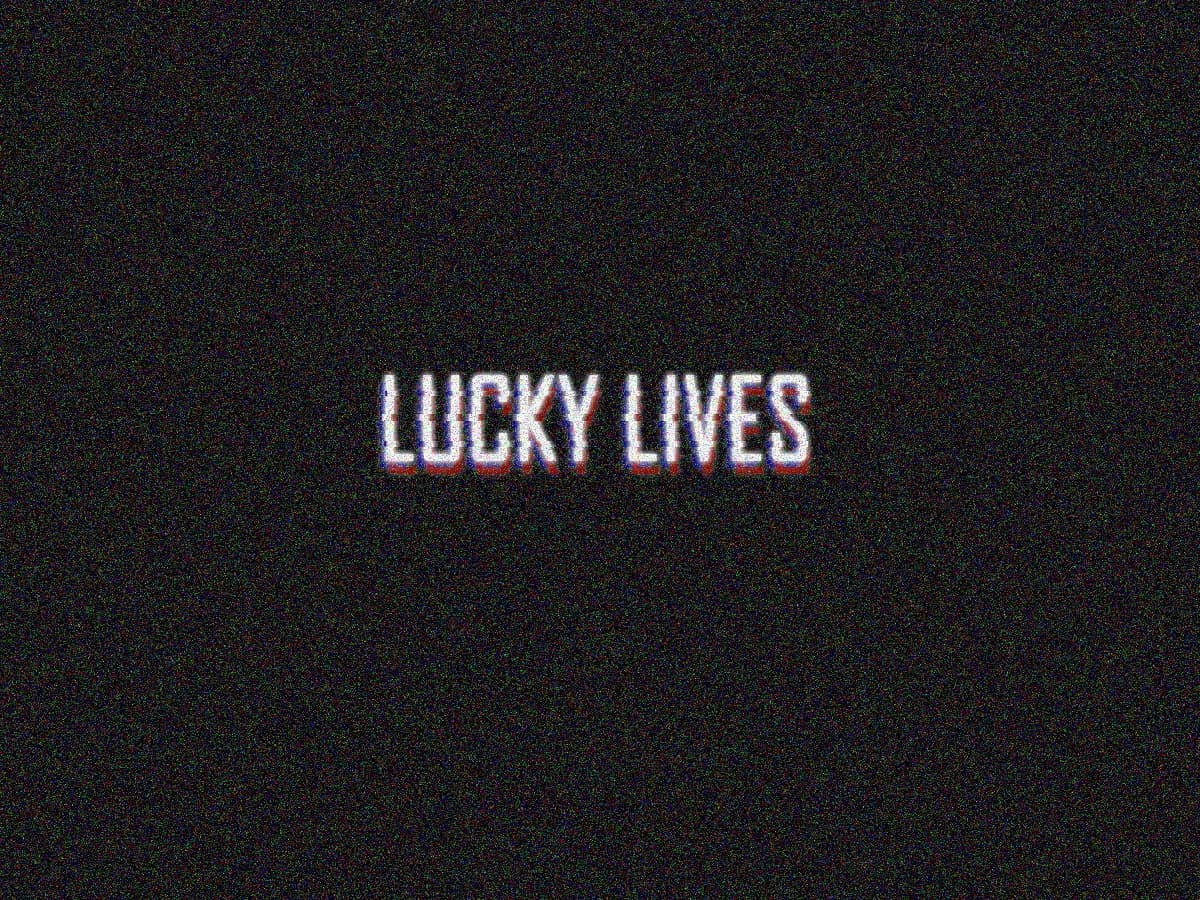Lucky Lives