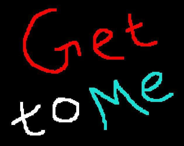 Get To Me