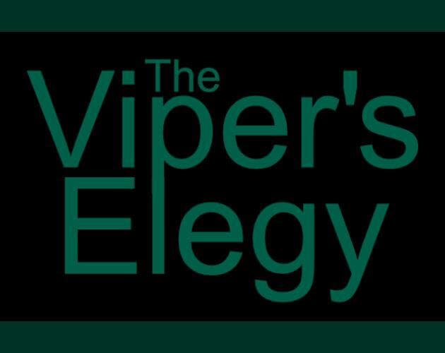 The Vipers Elegy