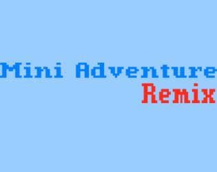 Mini Adventure Remix