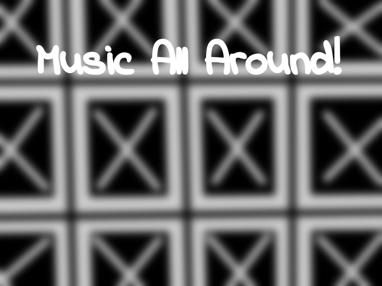 Music All Around!