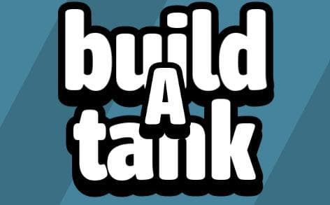 build a tank!