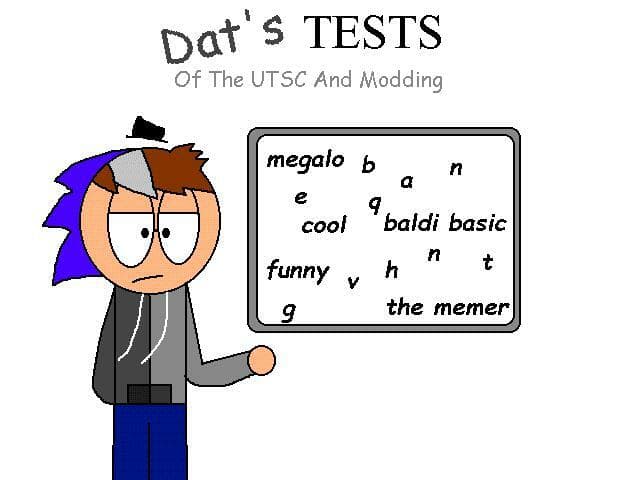 Dats Tests Of The UTSC And Modding