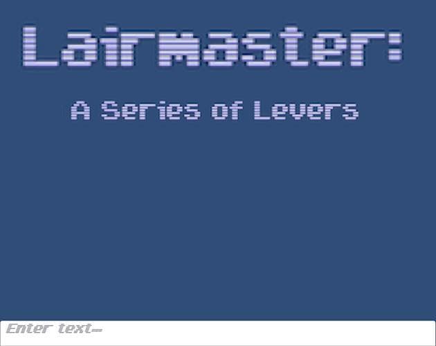 Lairmaster: A Series of Levers