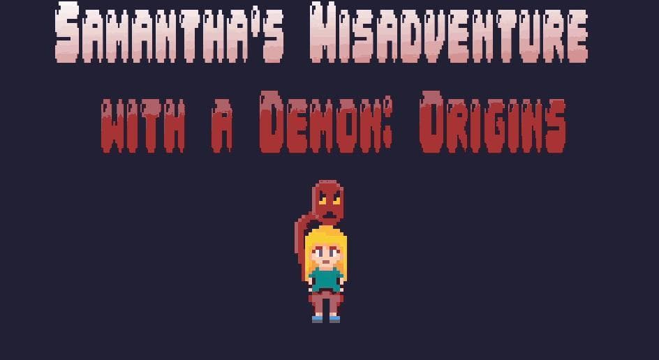 Sams Misadventure with a demon: Origins