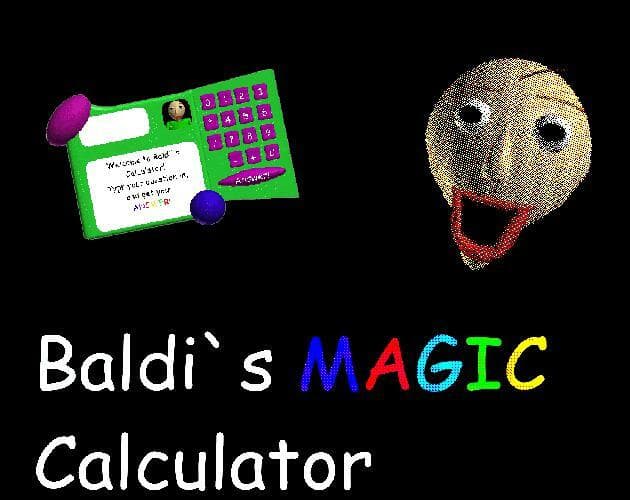 Baldi s` Magic Calculator!