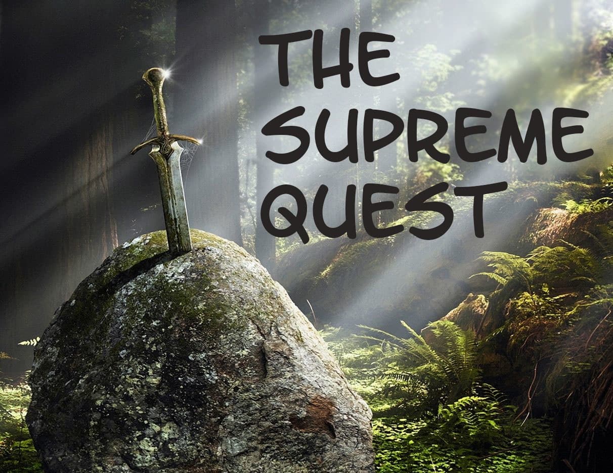 The Supreme Quest