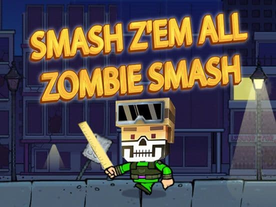 Smash Zem All: Zombie Smash