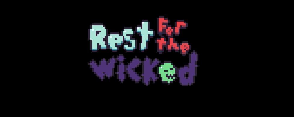 Rest for the Wicked