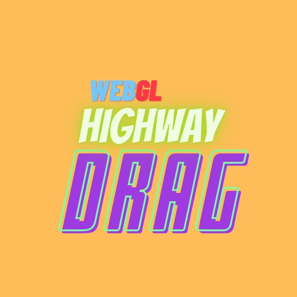 Highway Drag WebGL