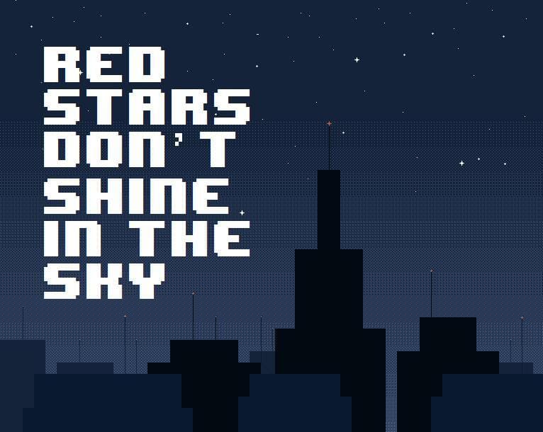 Red Stars Dont Shine in the Sky