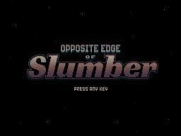 Opposite Edge of Slumber