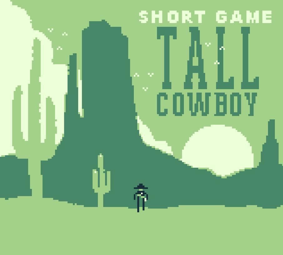 SHORT GAME TALL COWBOY