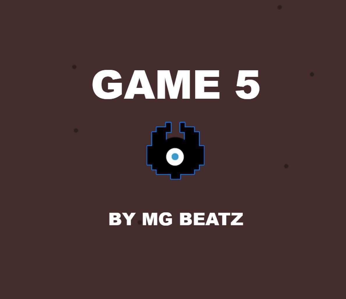 GAME 5 (MG BEATZ PROTOTYPES)