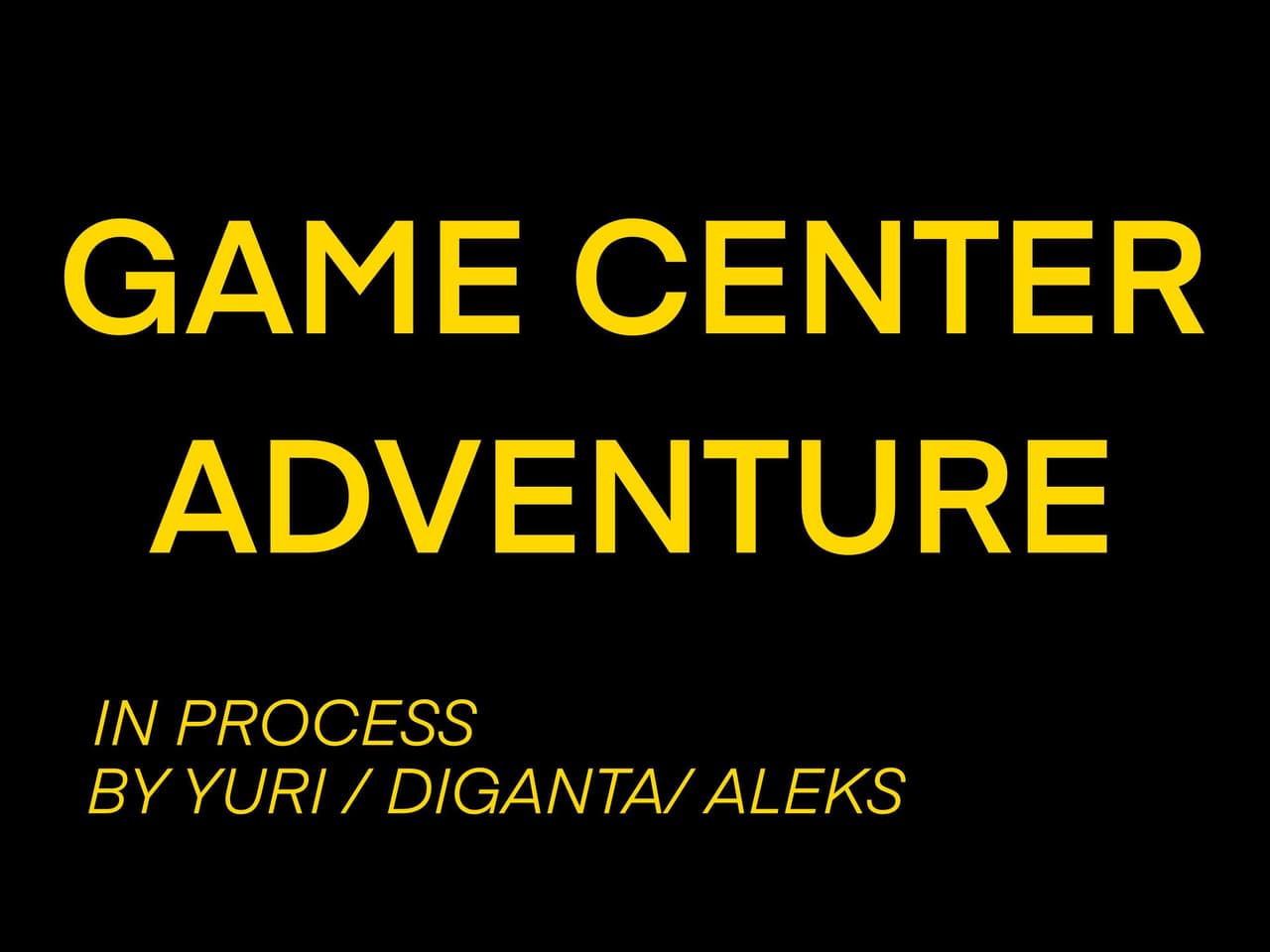 Game Center Adventure