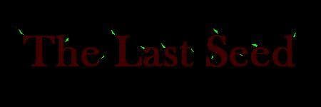 The Last Seed