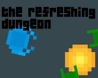 the refreshing dungeon