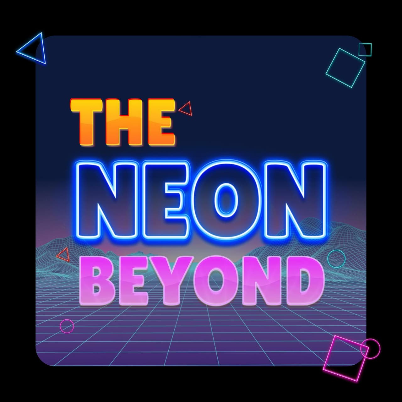 The Neon Beyond
