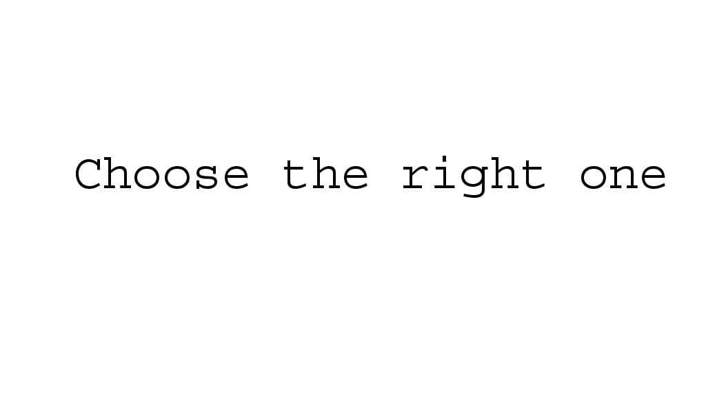 choose the right one