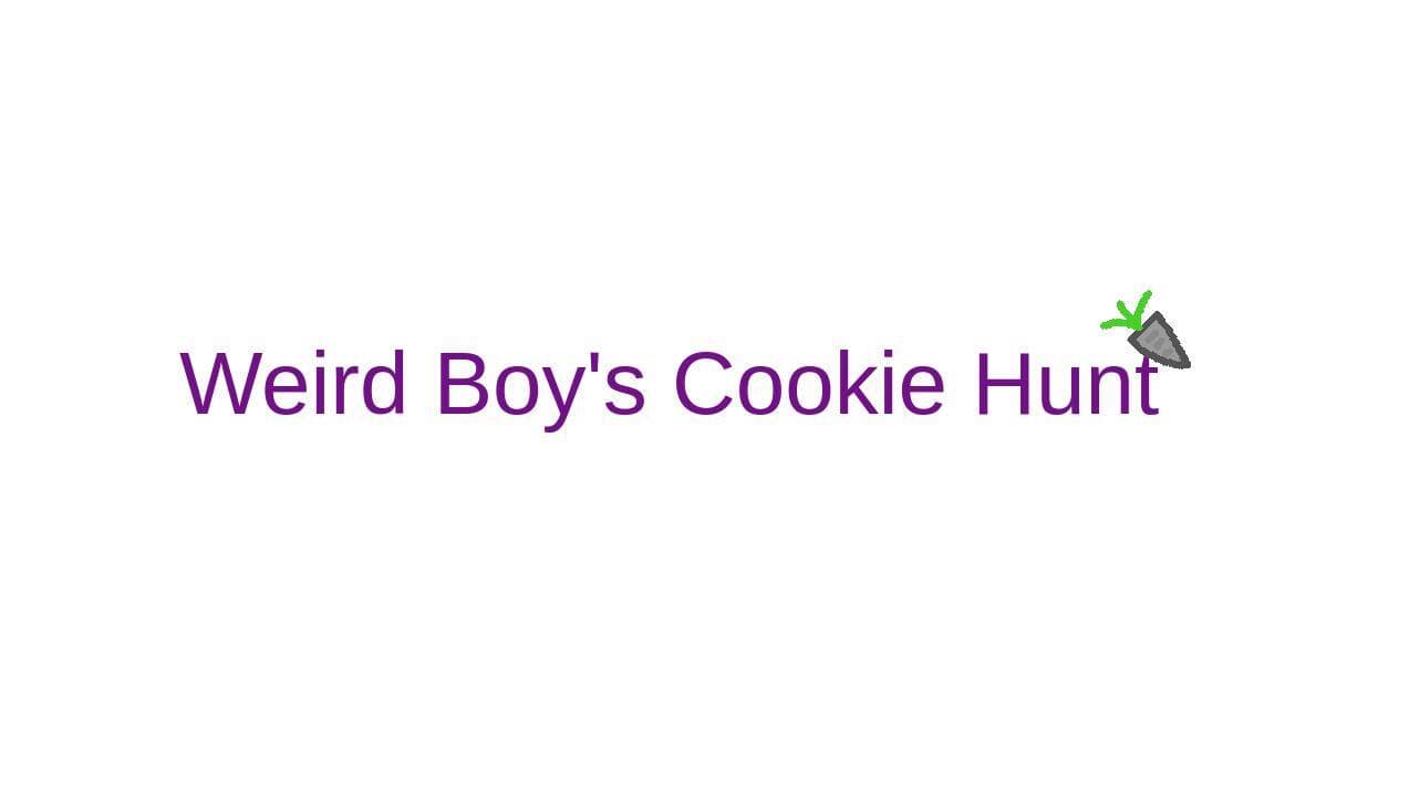 Weird Boys Cookie Hunt