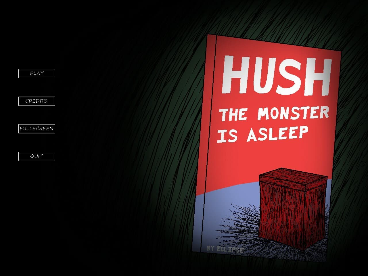 Hush, The Monster Is Asleep