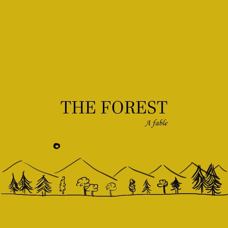 The forest: a fable