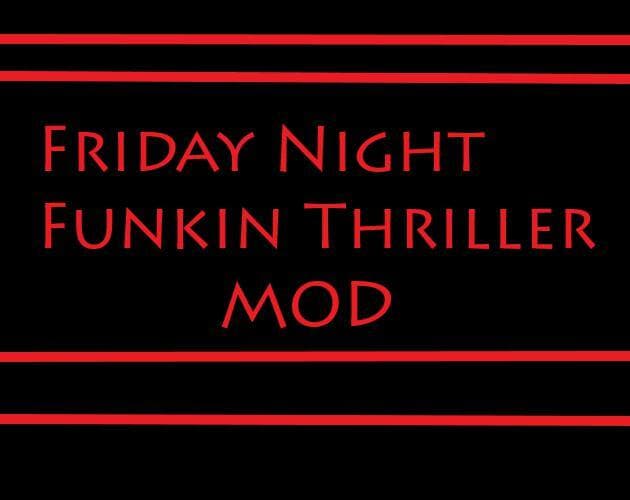 Friday Night Funkin Thriller Mod