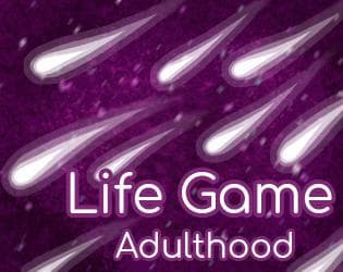 Life Game - Adulthood