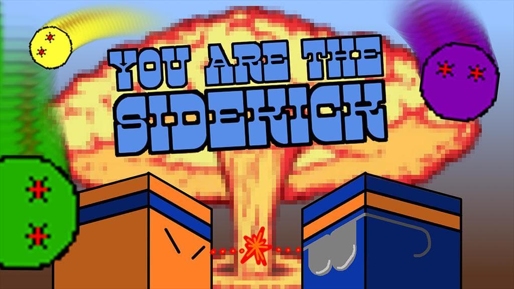 You Are The Sidekick