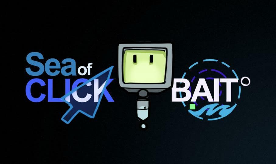 Sea of Clickbait