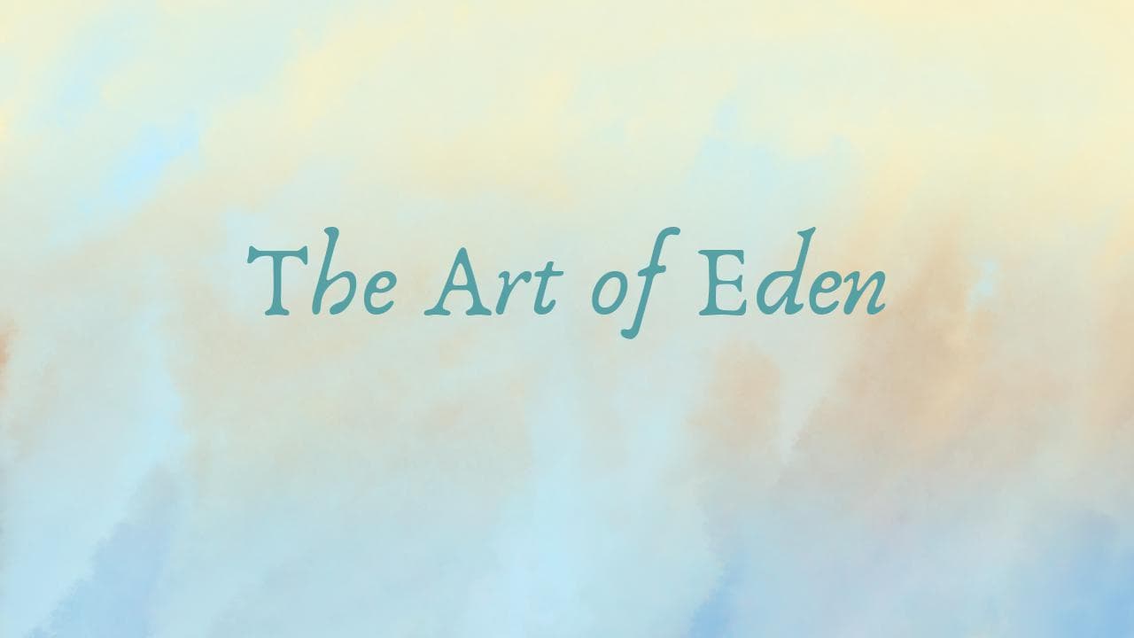 The Art of Eden