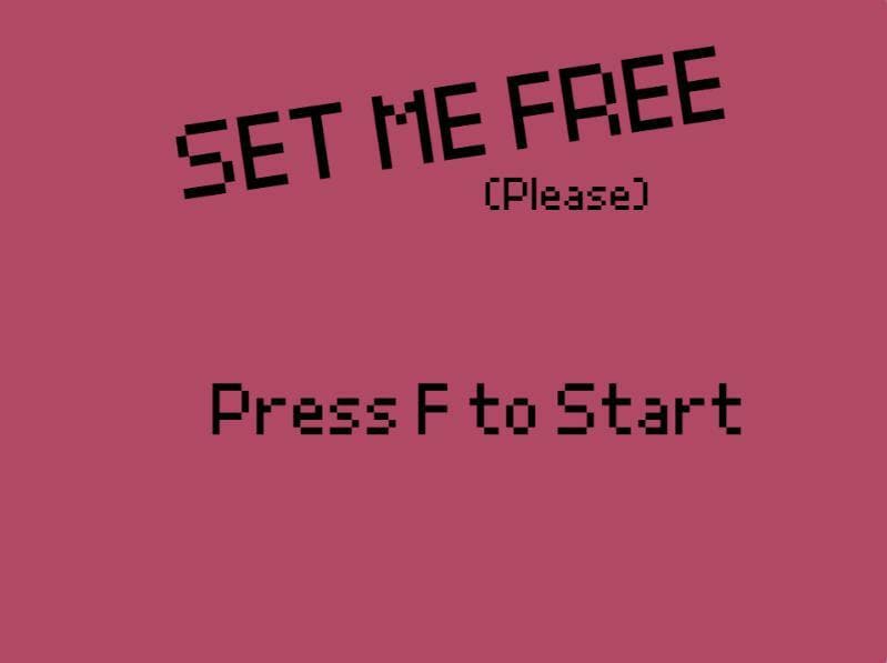 Set me Free (Please)
