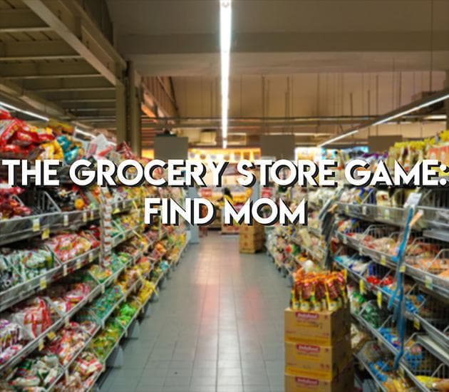 The Grocery Store Game: Find Mom