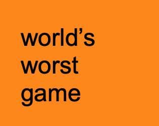 worlds worst game