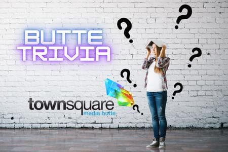 Butte Trivia - by Townsqauremedia