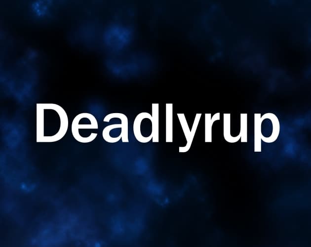 Deadlyrup