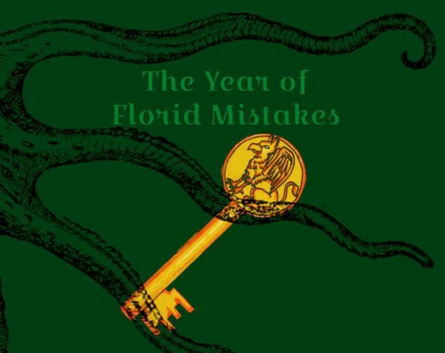 The Year of Florid Mistakes