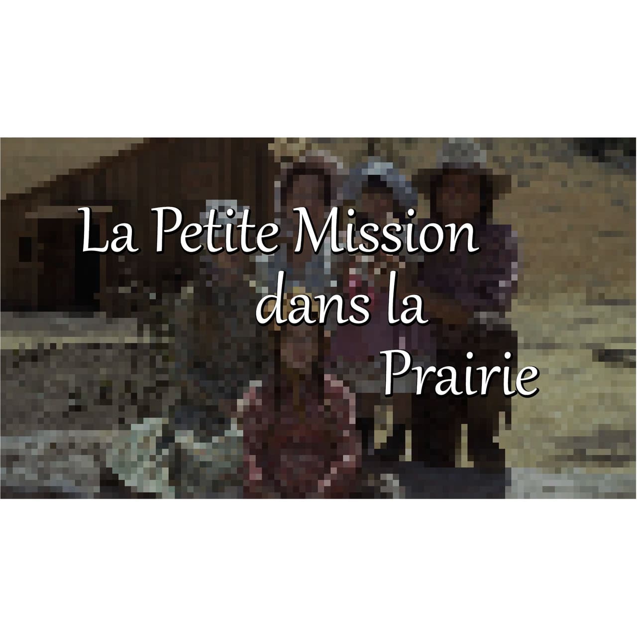 La Petite Mission dans la Prairie