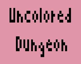 Uncolored Dungeon