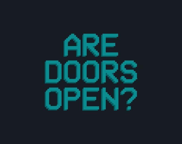 Are doors open?