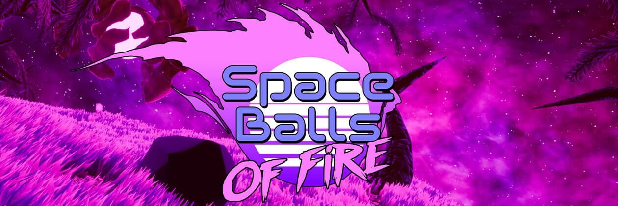 Space Balls of Fire