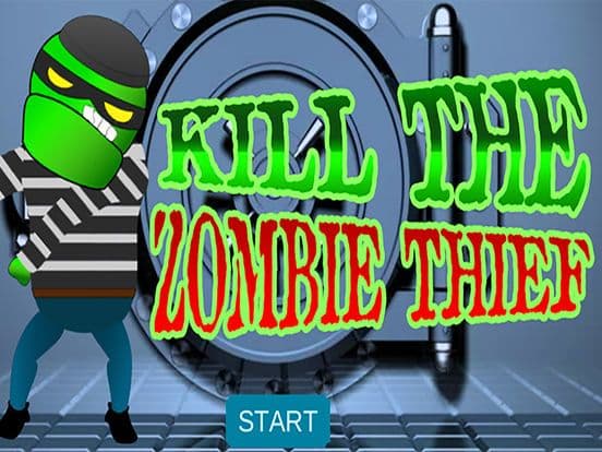 Kill The Zombie Thief